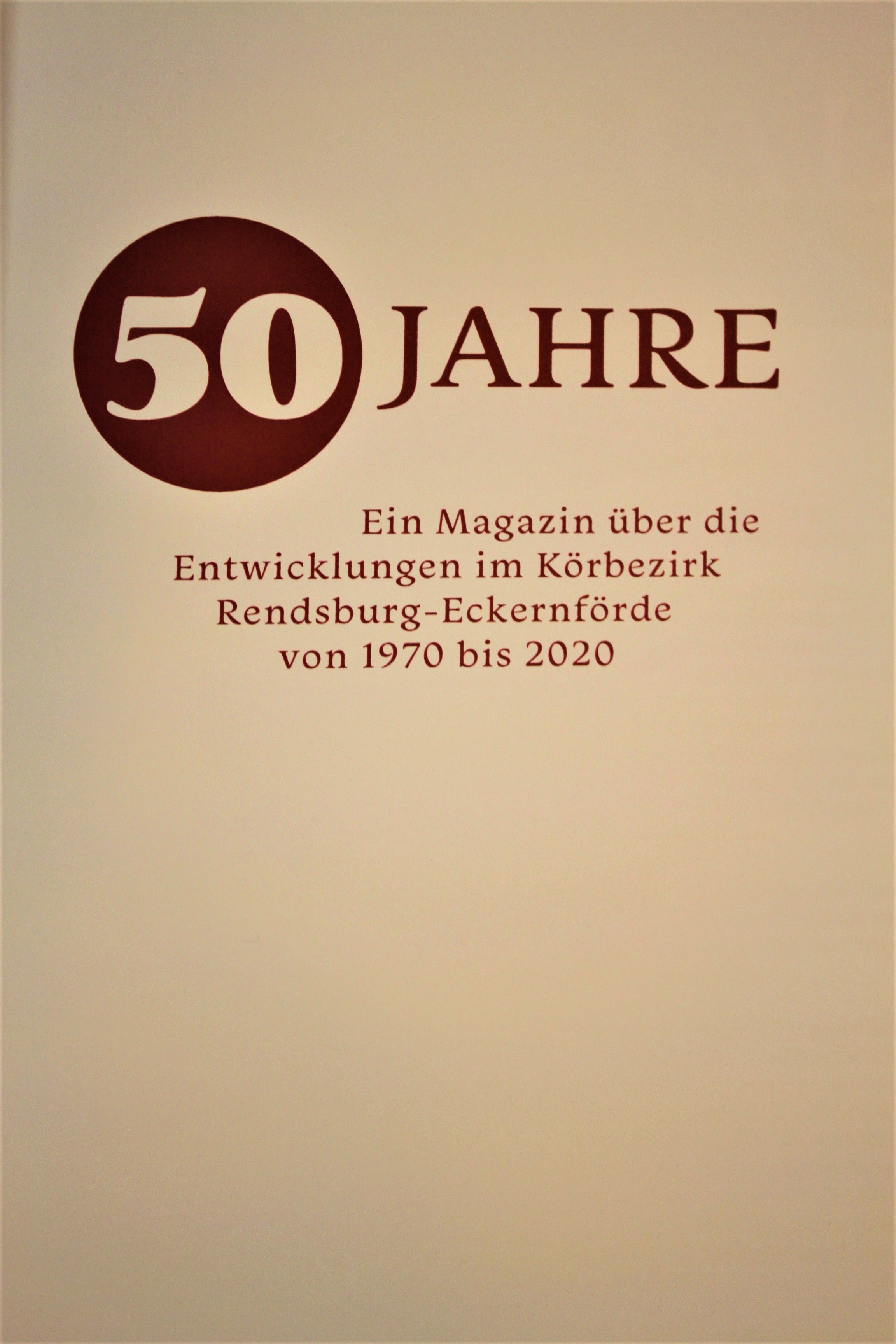 50 Jahre Körbezirk Rendsburg-Eckernförde das Jubiläumsbuch von 1970-2020 (7040)